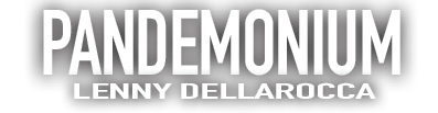 Pandemonium by Lenny DellaRocca
