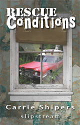 Rescue Conditions, by Carrie Shipers (2008)